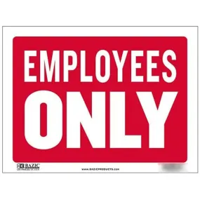 Bazic Employees Only Sign 12in x 16in